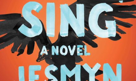 Sing, Unburied, Sing by Jesmyn Ward