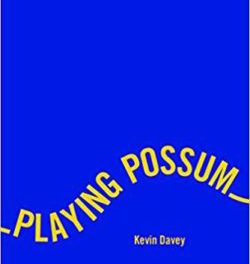 Playing Possum by Kevin Davey