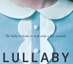 Lullaby by Leila Slimani (Faber & Faber) – AKA The Perfect Nanny (in the States)