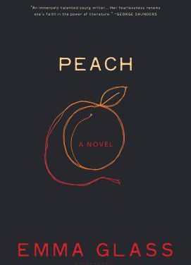 Peach by Emma Glass (Bloomsbury)