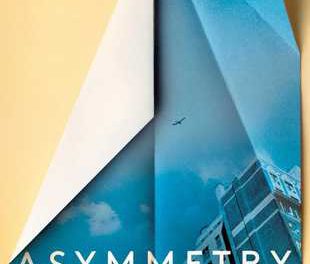 Asymmetry by Lisa Halliday (Simon & Schuster)