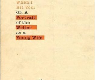 When I Hit You: Or, A Portrait of the Writer as a Young Wife by Meena Kandasamy (Atlantic Books)