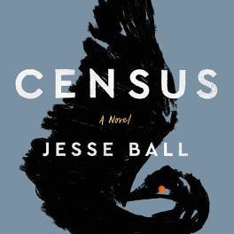 Census by Jesse Ball (Ecco)