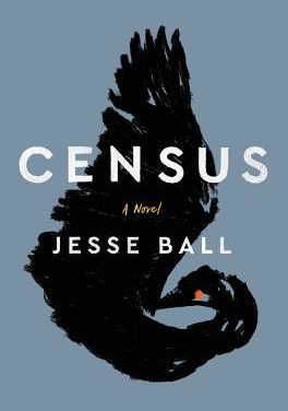 Census by Jesse Ball (Ecco)