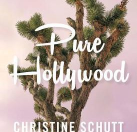 Pure Hollywood by Christine Schutt (And Other Stories)