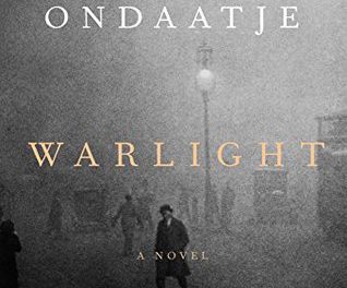 Warlight by Michael Ondaatje (Knopf)