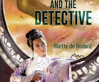 The Tea Master and the Detective Aliette de Bodard (Subterranean Press)