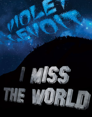 I Miss The World by Violet LeVoit