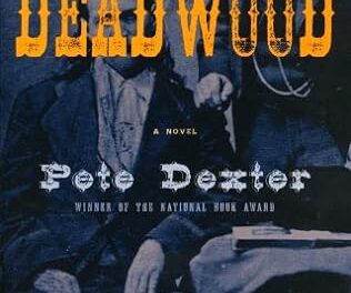 Books Read: Deadwood by Pete Dexter