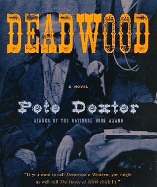 Books Read: Deadwood by Pete Dexter