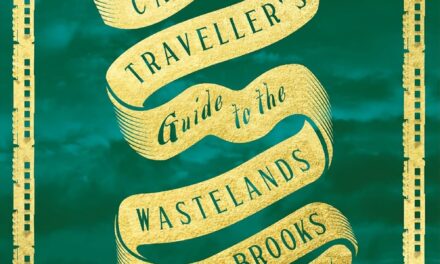 Books Read: The Cautious Traveller’s Guide to the Wasteland by Sarah Brooks