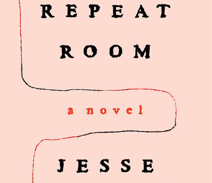 Books Read: The Repeat Room by Jesse Ball